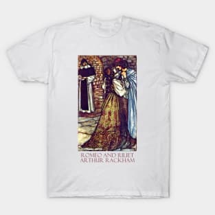 Romeo and Juliet (1909) by Arthur Rackham T-Shirt